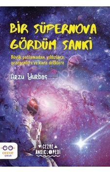 Bir Süpernova Gördüm Sanki Arzu Yurbaş