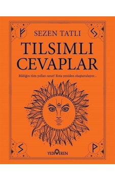 Tılsımlı Cevaplar - Sezen Tatlı - Yediveren Yayınları Tılsımlı Cevaplar - Sezen Tatlı - Yediveren Yayınları