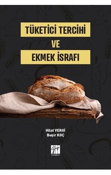 Tüketici Tercihi ve Ekmek İsrafı / Beşir Koç