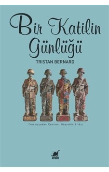 Bir Katilin Günlüğü / Tristan Bernard Bir Katilin Günlüğü / Tristan Bernard