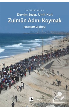 Zulmün Adını Koymak & Soykırım Ve Ötesi / Devrim Sezer Zulmün Adını Koymak & Soykırım Ve Ötesi / Devrim Sezer