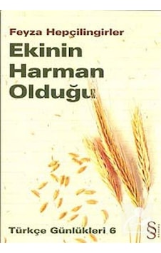 Ekinin Harman Olduğu - Feyza Hepçilingirler - Everest Yayınları Ekinin Harman Olduğu - Feyza Hepçilingirler - Everest Yayınları