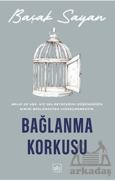 Bağlanma Korkusu İthaki Yayınları Bağlanma Korkusu İthaki Yayınları