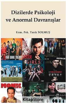 Dizilerde Psikoloji ve Anormal Davranışlar - Tarık Solmuş - Doruk Yayınları