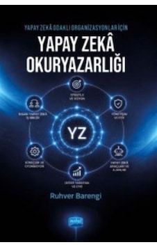 Yapay Zeka Odaklı Organizasyonlar İçin Yapay Zeka Okuryazarlığ... Yapay Zeka Odaklı Organizasyonlar İçin Yapay Zeka Okuryazarlığ...