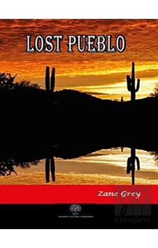 Lost Pueblo - Zane Grey - Platanus Publishing Lost Pueblo - Zane Grey - Platanus Publishing
