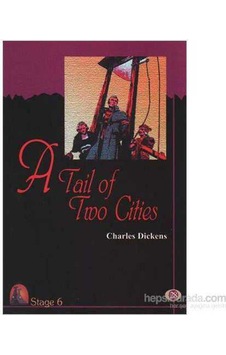Stage 6 A Tale Of Two Cities Cdli-charles Dickens Kapadokya Kitabevi