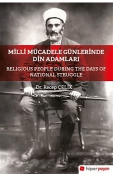 Milli Mücadele Döneminde Din Adamları / Dr. Recep Çelik