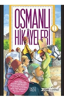 Osmanlı Hikayeleri-1 - Zehra Aydüz - İlkGençlik Yayınları Osmanlı Hikayeleri-1 - Zehra Aydüz - İlkGençlik Yayınları