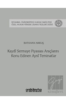 Kaydi Sermaye Piyasası Araçlarını Konu Edinen Ayni Teminatlar Kaydi Sermaye Piyasası Araçlarını Konu Edinen Ayni Teminatlar