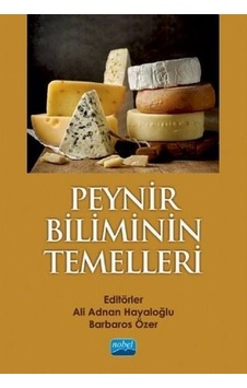 Peynir Biliminin Temelleri- Nobel Akademik Yayıncılık Peynir Biliminin Temelleri- Nobel Akademik Yayıncılık