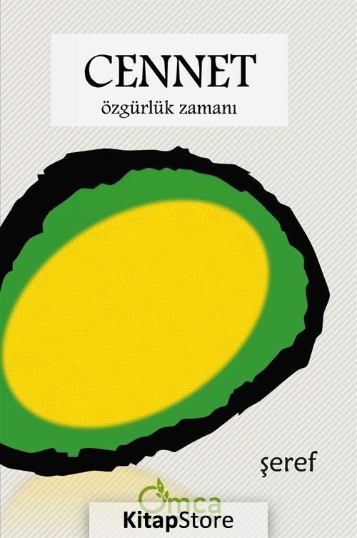 Cennet:  Özgürlük Zamanı - Şeref Efe - Omca