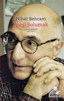 Ateşi Solumak (Ciltli) / Nihat Behram Ateşi Solumak (Ciltli) / Nihat Behram