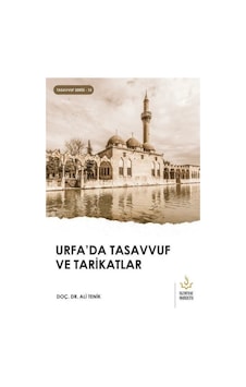 Urfa'da Tasavvuf ve Tarikatlar - Ali Tenik - Nizamiye Akademi