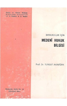 Bankacılar İçin Medeni Hukuk Bilgisi - Turgut Akıntürk 2.el Bankacılar İçin Medeni Hukuk Bilgisi - Turgut Akıntürk 2.el