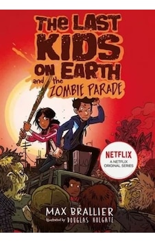 The Last Kids On Earth And The Zombie Parade 9781405295109 The Last Kids On Earth And The Zombie Parade 9781405295109