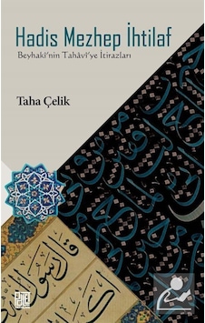 Hadis Mezhep İhtilaf-Beyhaki'nin Tahavi'ye İtirazları - Taha Çelik - Palet Yayınları Hadis Mezhep İhtilaf-Beyhaki'nin Tahavi'ye İtirazları - Taha Çelik - Palet Yayınları