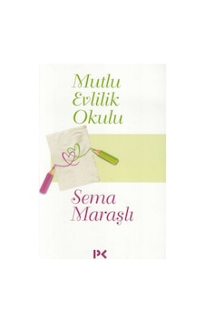 Mutlu Evlilik Okulu - Sema Maraşlı - Profil Kitap Mutlu Evlilik Okulu - Sema Maraşlı - Profil Kitap