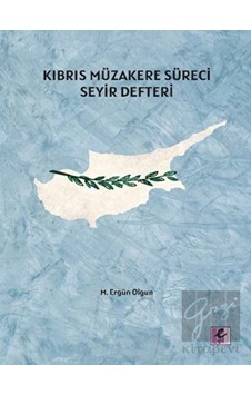 Kıbrıs Müzakere Süreci Seyir Defteri -  Efil Yayınevi
