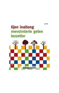 Mevsimlerle Gelen Lezzetler - Tijen İnaltong - Oğlak Yayıncılık