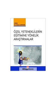 Özel Yeteneklilerin Eğitimlerine Yönelik Araştırmalar - Ekin Basım Yayın