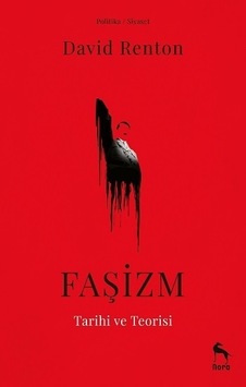 Faşizm Tarihi ve Teorisi - David Renton - Nora