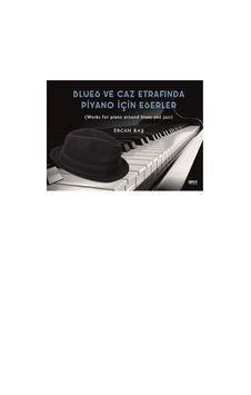 Blues Ve Caz Etrafında Piyano İçin Eserler - Ercan Baş