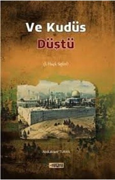 Ve Kudüs Düştü - 1. Haçlı Seferi - Abdulkadir Turan - Etiket