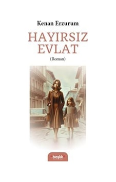 Hayırsız Evlat / Kenan Erzurum Hayırsız Evlat / Kenan Erzurum