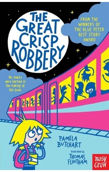 The Great Crisp Robbery - Izzy And Friends Nosy Crow The Great Crisp Robbery - Izzy And Friends Nosy Crow