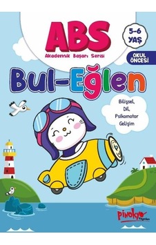 ABS Bul - Eğlen Bilişsel Dil Psikomotor Gelişim 5 - 6 Yaş - Buçe Dayı - Pinokyo ABS Bul - Eğlen Bilişsel Dil Psikomotor Gelişim 5 - 6 Yaş - Buçe Dayı - Pinokyo