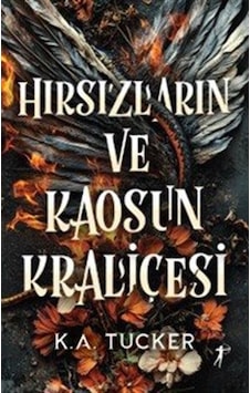 Hırsızların Ve Kaosun Kraliçesi Karton Kapak / K. A. Tucker Hırsızların Ve Kaosun Kraliçesi Karton Kapak / K. A. Tucker