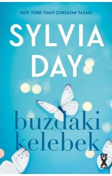 Buzdaki Kelebek - Sylvia Day - DEX