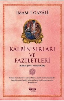 Kalbin Sırları ve Faziletleri / İmam-ı Gazali 9786257746502 Kalbin Sırları ve Faziletleri / İmam-ı Gazali 9786257746502