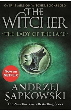 The Lady of the Lake: Witcher 5 Now a major Netflix show (The Witcher) - Andrzej Sapkowski - Orion Books The Lady of the Lake: Witcher 5 Now a major Netflix show (The Witcher) - Andrzej Sapkowski - Orion Books