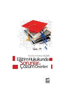Eğitim  Hukukunda Sorunlar ve Çözüm Önerileri - H. Fehim Üçışık - Ötüken Neşriyat