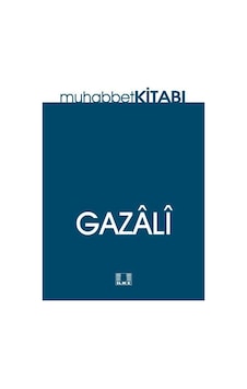 Muhabbet Kitabı - İmam Gazali - İlke Yayıncılık Muhabbet Kitabı - İmam Gazali - İlke Yayıncılık