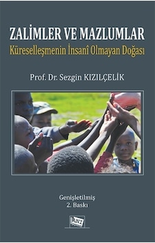 Zalimler ve Mazlumlar - Sezgin Kızılçelik - Anı Yayıncılık Zalimler ve Mazlumlar - Sezgin Kızılçelik - Anı Yayıncılık