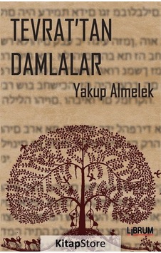 Tevrat'tan Damlalar / Yakup Almelek