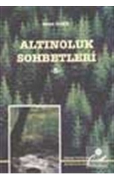 Altınoluk Sohbetleri 5 / Sadık Dana