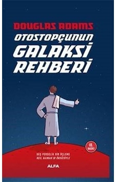 Otostopçunun Galaksi Rehberi - 5 Kitap Bir Arada - Douglas Adams - Alfa Yayıncılık Otostopçunun Galaksi Rehberi - 5 Kitap Bir Arada - Douglas Adams - Alfa Yayıncılık