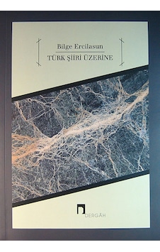 Türk Şiiri Üzerine Makaleler - Bilge Ercilasun - Dergah Yayınları Türk Şiiri Üzerine Makaleler - Bilge Ercilasun - Dergah Yayınları