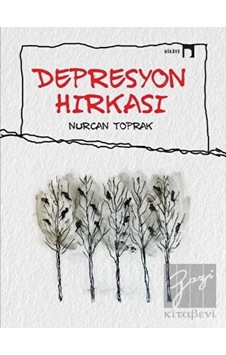 Depresyon Hırkası - Nurcan Toprak - Dergah Yayınları Depresyon Hırkası - Nurcan Toprak - Dergah Yayınları