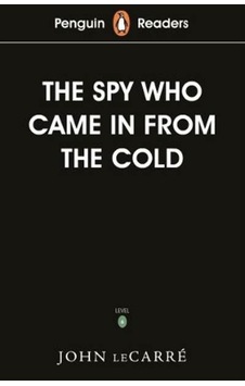Penguin Readers Level 6: The Spy Who Came in from the Cold - John Le Carre - Penguin Penguin Readers Level 6: The Spy Who Came in from the Cold - John Le Carre - Penguin