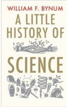 A Little History of Science (Little Histories) - William Bynum - Yale University Press A Little History of Science (Little Histories) - William Bynum - Yale University Press