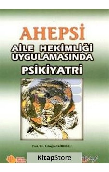 Ahepsi Aile Hekimliği Uygulamasında Psikiyatri / Prof. Dr. Ert...