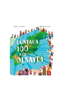 Dünyada 100 Kişi Olsaydı - Jackie Mccann - Redhouse Kidz Yayınları Dünyada 100 Kişi Olsaydı - Jackie Mccann - Redhouse Kidz Yayınları