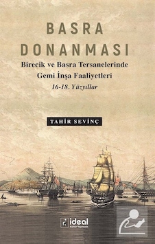 Basra Donanması / Doç. Dr. Tahir Sevinç Basra Donanması / Doç. Dr. Tahir Sevinç