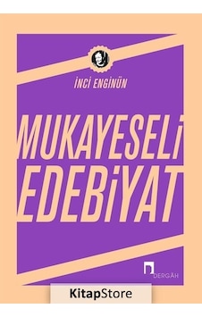 Mukayeseli Edebiyat / Inci Enginün Mukayeseli Edebiyat / Inci Enginün