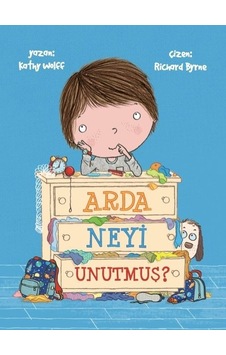 Arda Neyi Unutmuş? - Kathy Wolff - Marsık Kitap Arda Neyi Unutmuş? - Kathy Wolff - Marsık Kitap